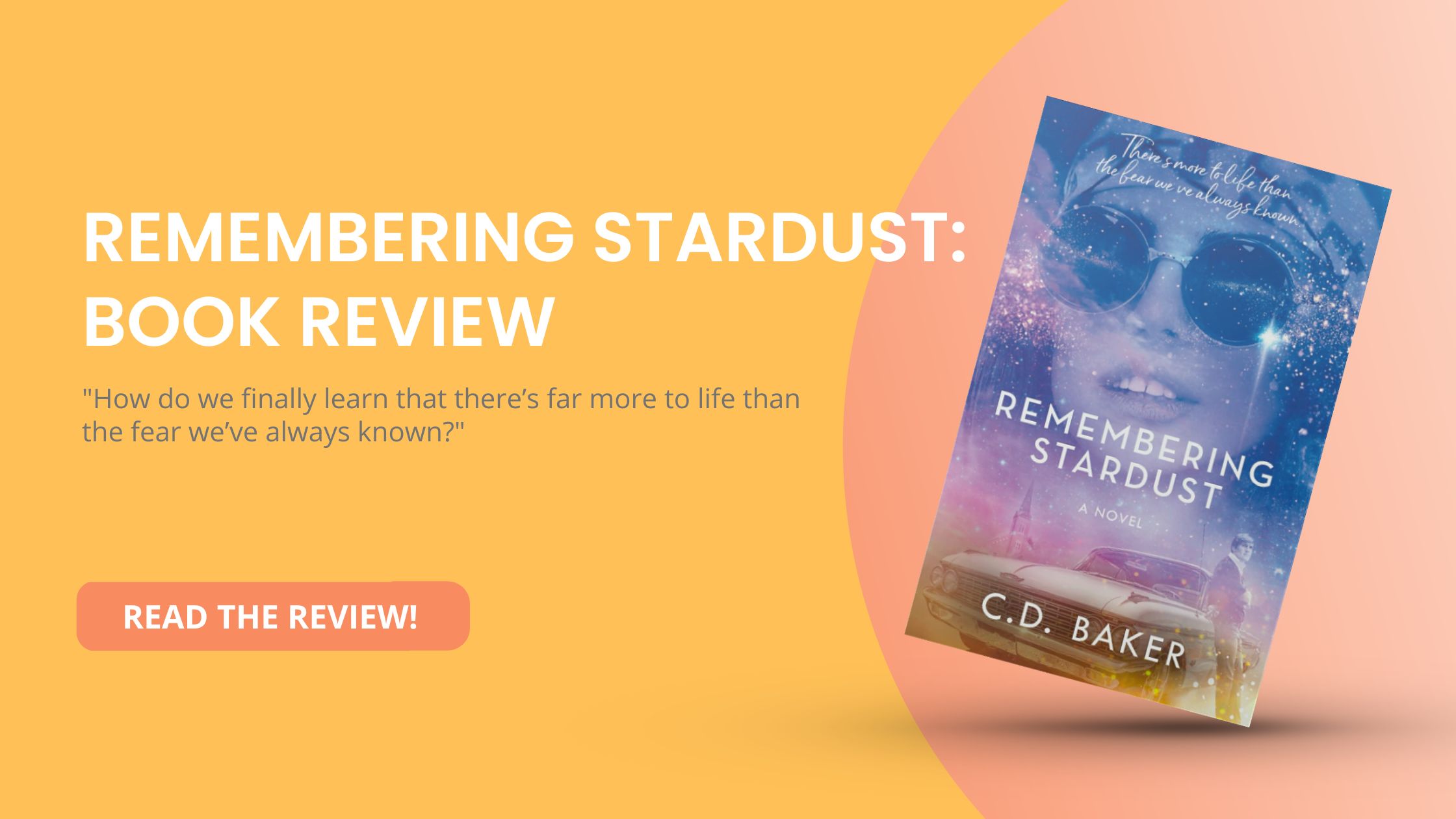 Remembering Stardust by C.D. Baker: Book Review