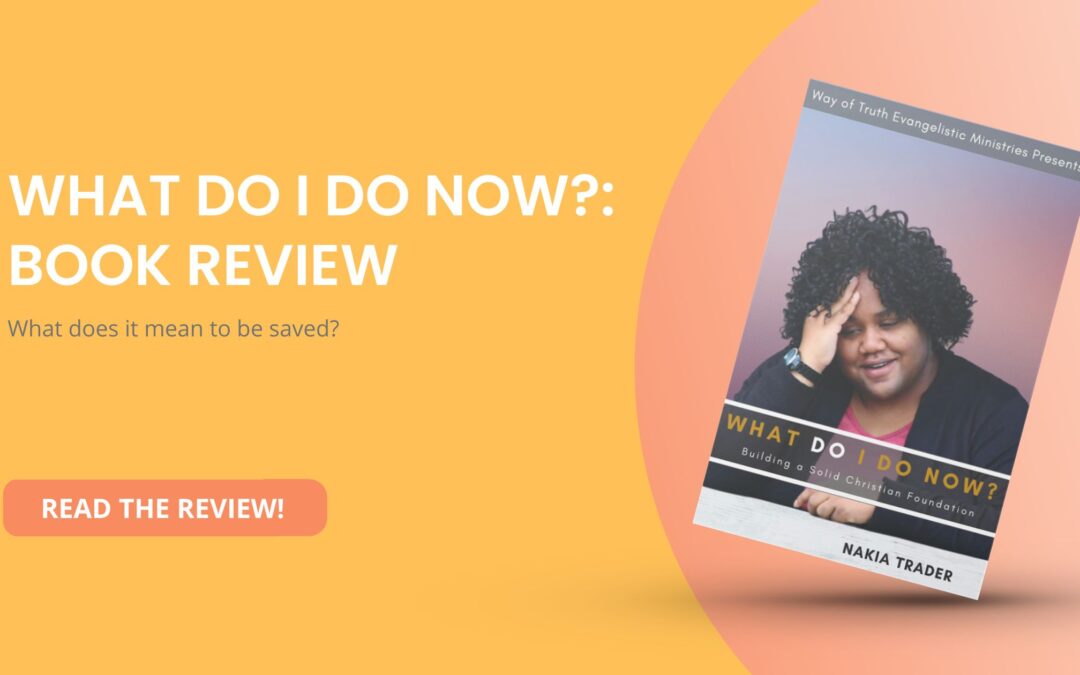 What Do I Do Now? by Nakia Trader: Book Review