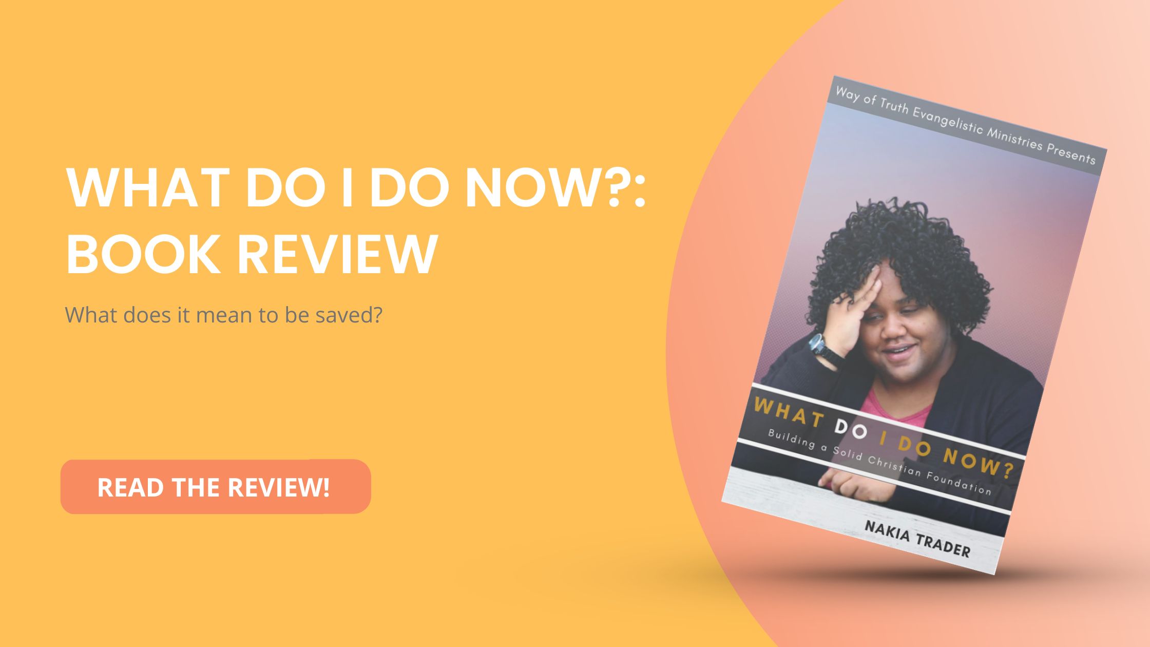 What Do I Do Now? by Nakia Trader: Book Review