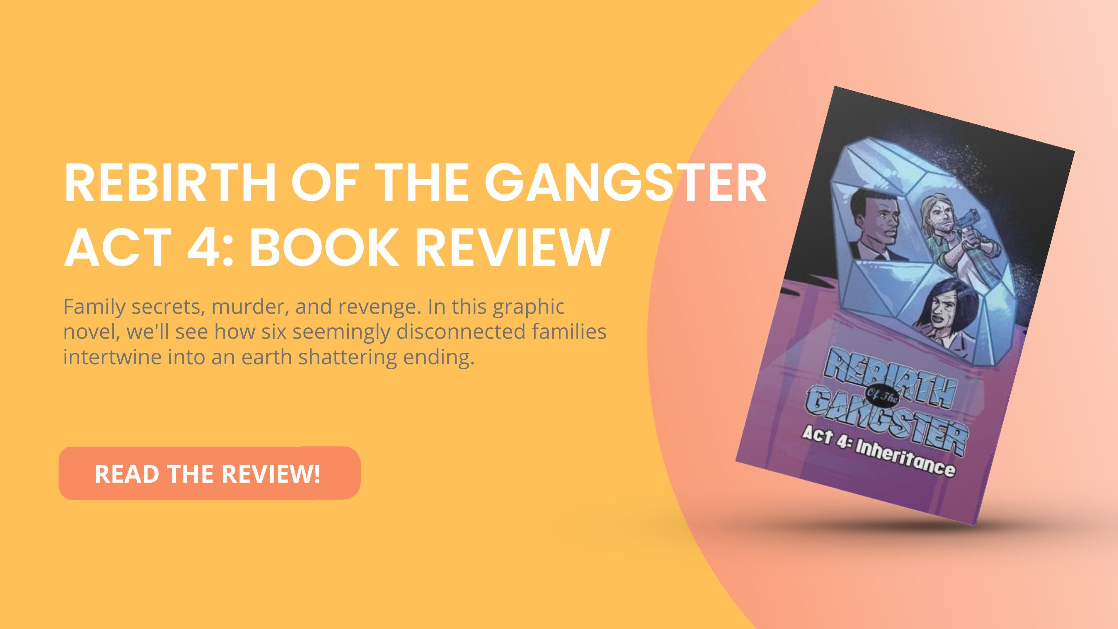 Rebirth of The Gangster Act 4 - Inheritance: Book Review