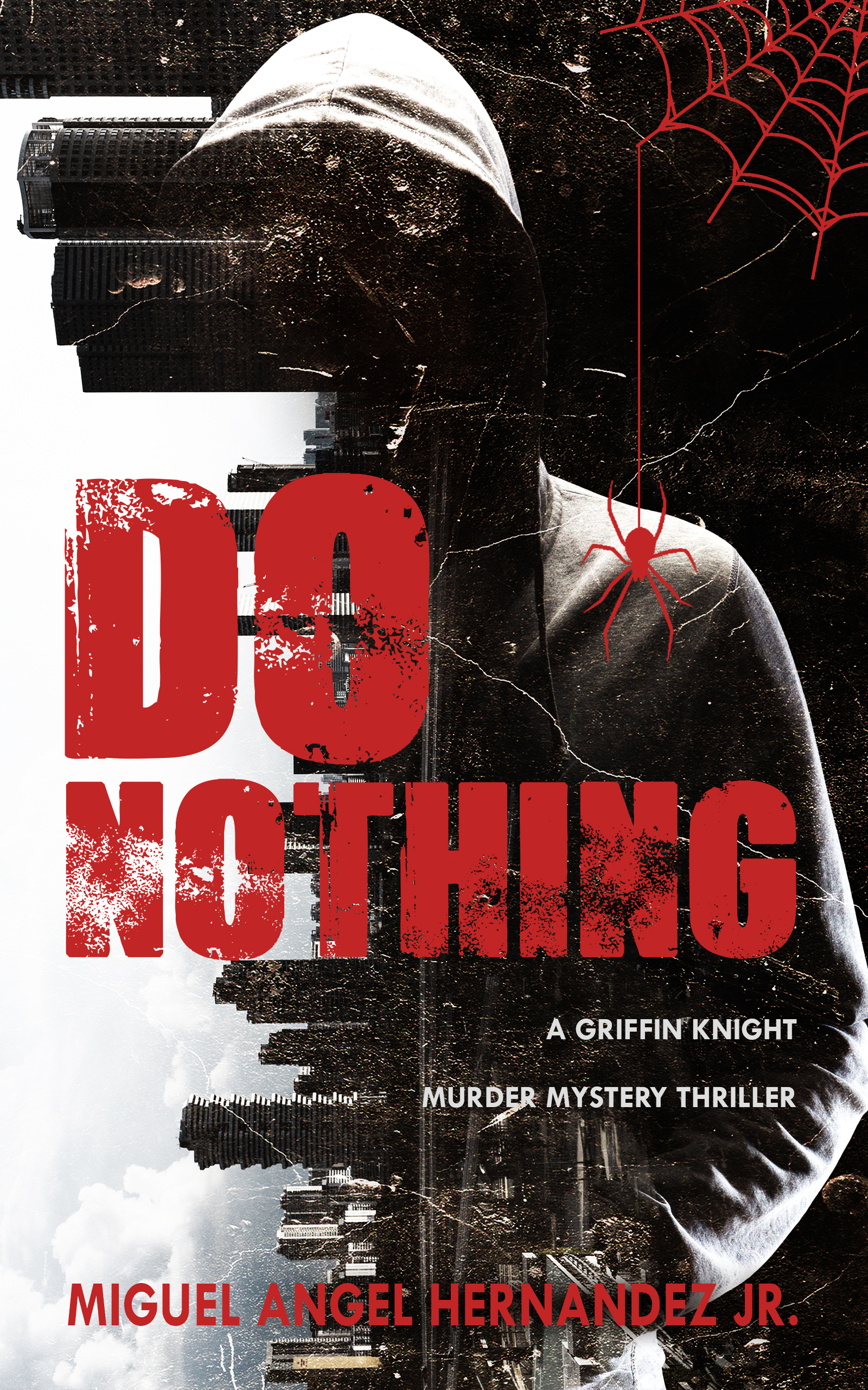 Do Nothing: A Griffin Murder Mystery Thriller by Miguel Angel Hernandez Jr.