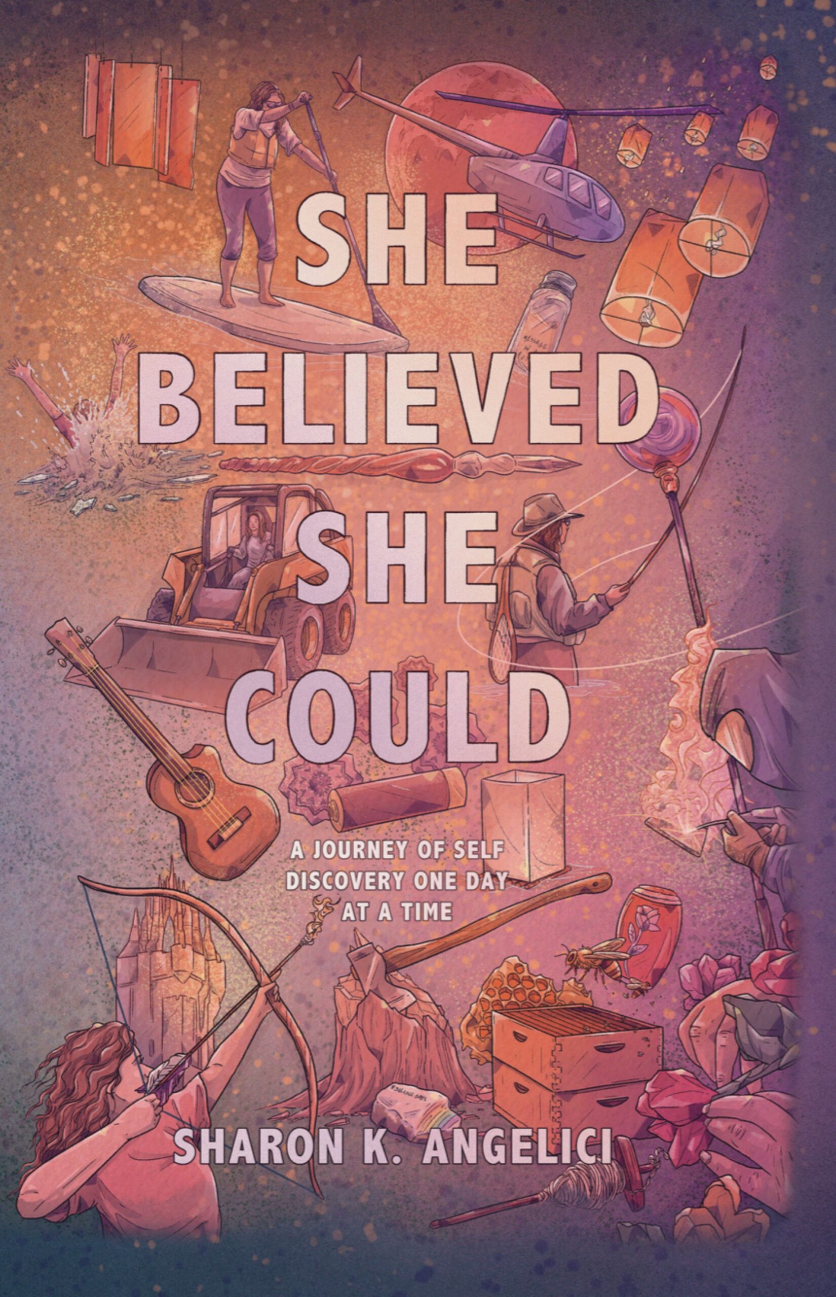 She Believed She Could by Sharon K Angelici