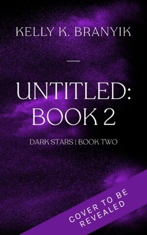 Book 2 Dark Stars by Kelly Branyik