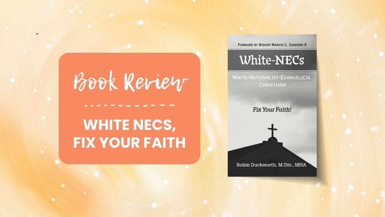 White NECs, White National Evangelical Christians, Fix your Faith! White NECs, White National Evangelical Christians, Fix your Faith!